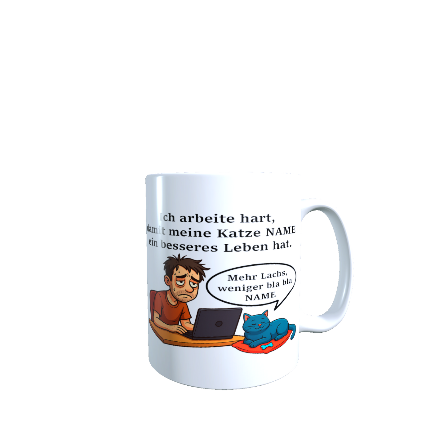 Personalisierte Tasse – Ich arbeite hart für meine Katze