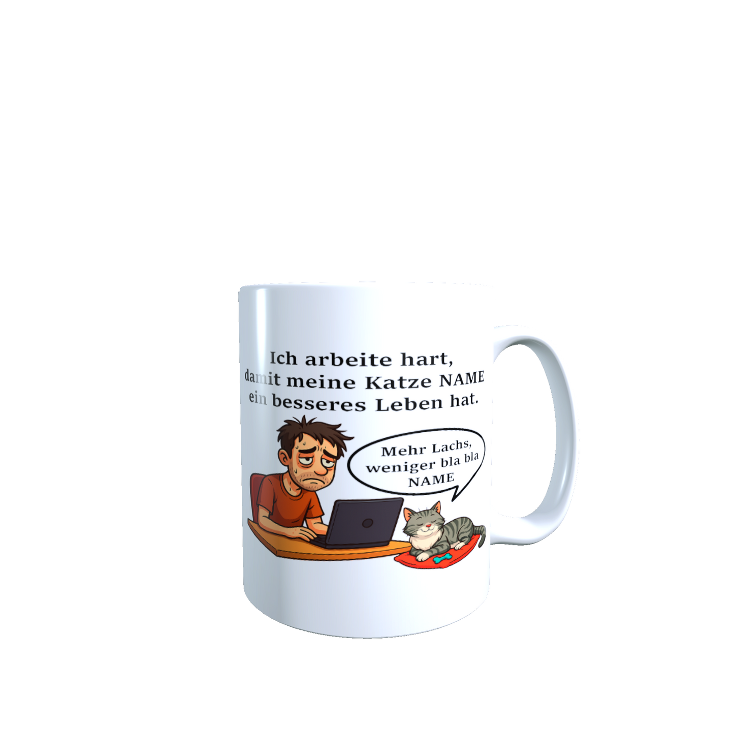 Personalisierte Tasse – Ich arbeite hart für meine Katze