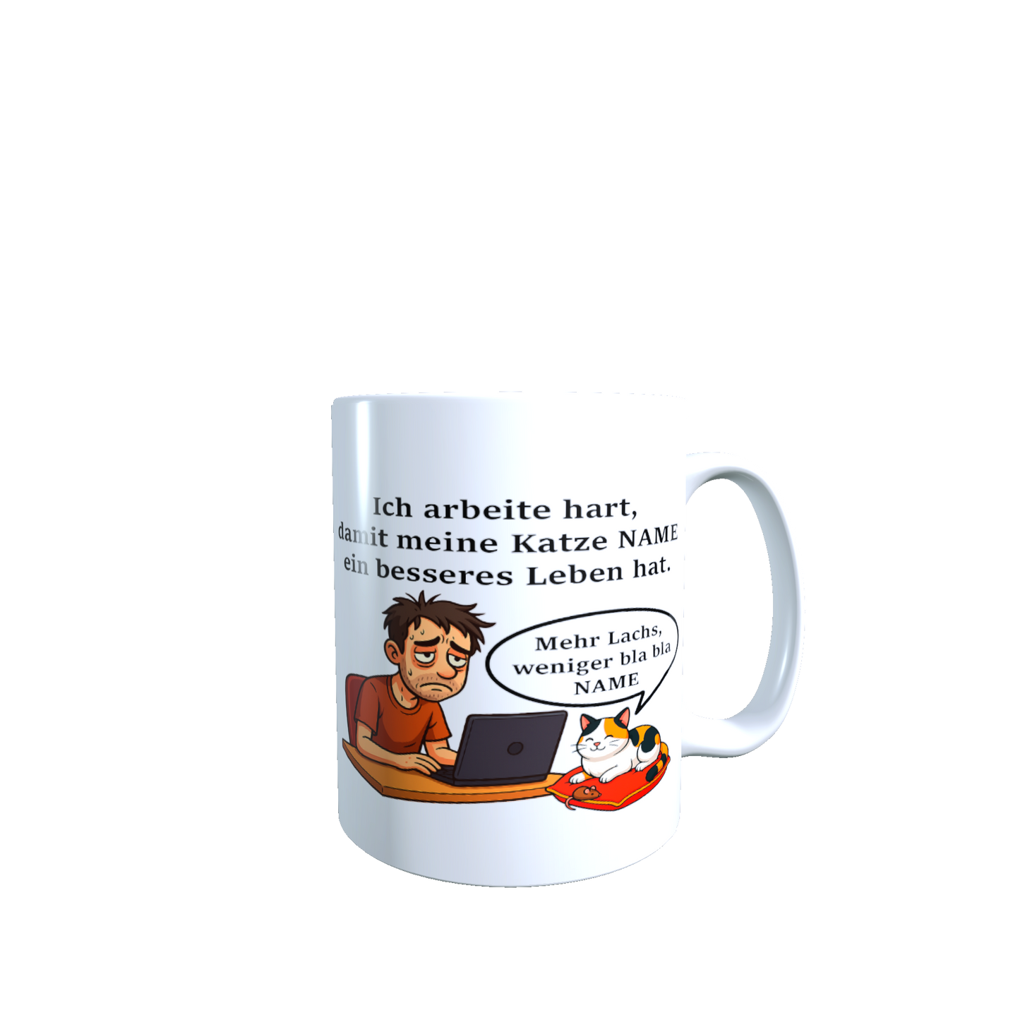 Personalisierte Tasse – Ich arbeite hart für meine Katze