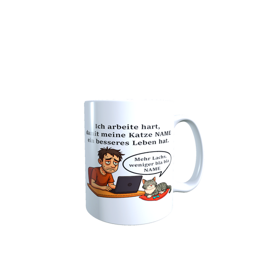 Personalisierte Tasse – Ich arbeite hart für meine Katze